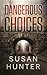 Dangerous Choices (Leah Nas...