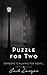 Puzzle for Two