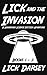 Lick and the Invasion: Book...