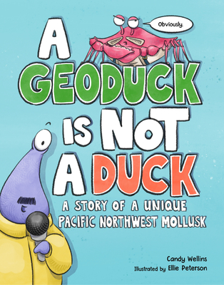 A Geoduck Is Not a Duck: A Story of a Unique Pacific Northwest Mollusk