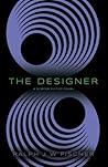 The Designer by Ralph J W Fischer