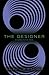 The Designer by Ralph J W Fischer