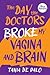 The day the doctors broke m...