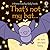 That's not my bat.: An Interactive, Sensory Touchy-Feely Book Featuring Animals with Tactile Patches for Babies and Toddlers (THAT'S NOT MY�)