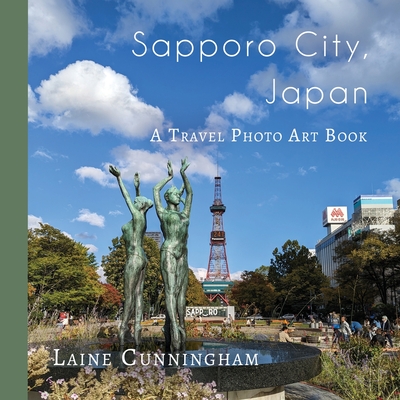 Sapporo City, Japan: A Travel Photo Art Book (Paperback)