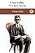 Franz Kafka: The Best Works