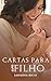 Cartas para um filho (Trilo...