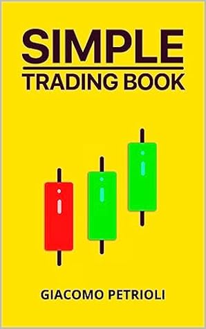Simple Trading Book: Unlocking Profitable Strategies and Streamlining Your Trading Journey