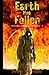 Earth Has Fallen The Complete Series: A Post-Apocalyptic Adventure