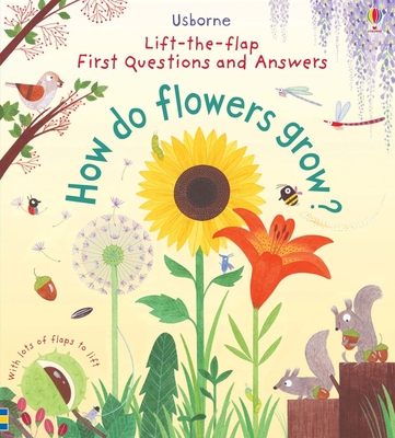 First Questions and Answers: How do flowers grow?: An Interactive Introduction to Plants and Nature for Curious Children (Ages 4-6)