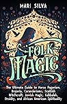 Folk Magic: The U...
