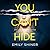 You Can't Hide