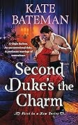 Second Duke&#x27;s the Charm (Her Majesty&#x27;s Rebels #1) 