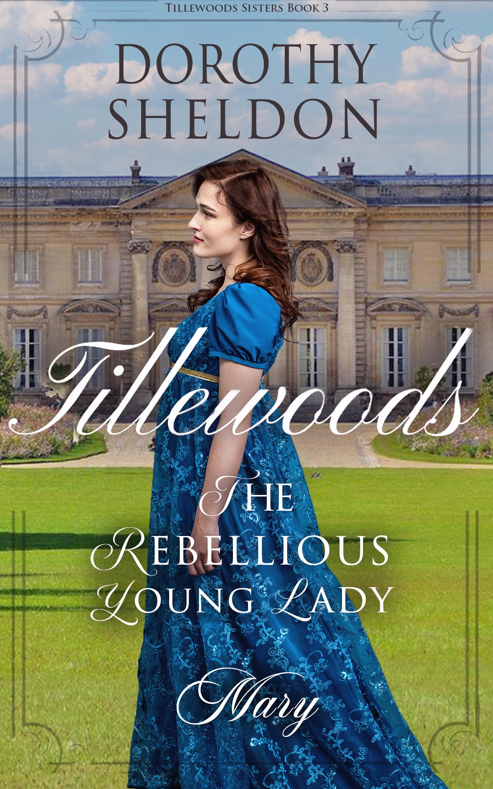 The Rebellious Young Lady, Mary (Tillewood Sisters #3)