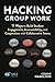Hacking Group Work: 11 Ways to Build Student Engagement, Accountability, and Cooperation with Collaborative Teams (Hack Learning Series)