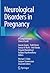 Neurological Disorders in Pregnancy by Gaurav  Gupta