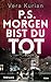 P.S. Morgen Bist Du Tot