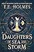 Daughters of Sea and Storm ...
