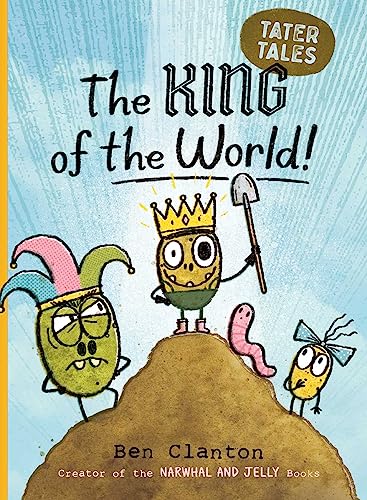 The King of the World! (Tater Tales #2)
