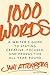 1000 Words: A Writer's Guide to Staying Creative, Focused, and Productive All Year Round
