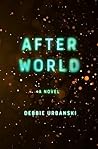 After World: A Novel