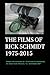 The Films of Rick Schmidt 1...