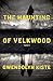 The Haunting of Velkwood