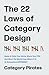 The 22 Laws of Category Design: Name & Claim Your Niche, Share Your POV, And Move The World From Where It Is To Somewhere Different