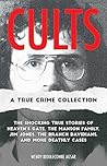 Cults: The Shocki...