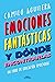 Emociones fantásticas (y dónde encontrarlas): Un libro de educación emocional