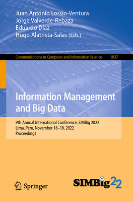 Information Management and Big Data: 9th Annual International Conference, SIMBig 2022, Lima, Peru, November 16–18, 2022, Proceedings (Communications in Computer and Information Science)