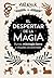 El despertar de la magia: Runas, mitología ibera y rituales ancestrales / The Awakening of Magic: Runes, Iberian Mythology and Ancestral Rituals (Spanish Edition)
