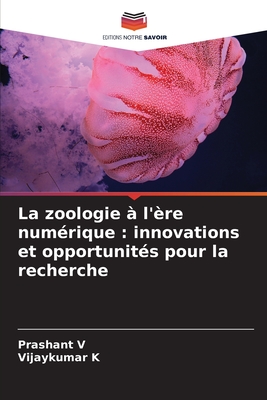 La zoologie à l'ère numérique : innovations et opportunités pour la recherche (French Edition)