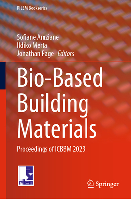 Bio-Based Building Materials: Proceedings of ICBBM 2023 (RILEM Bookseries, 45)