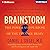 Brainstorm: The Teenage Brain from the Inside Out
