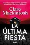 La última fiesta by Clare Mackintosh