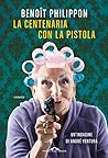 La centenaria con la pistola by Benoit Philippon