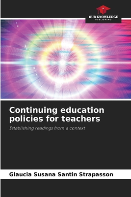 Continuing education policies for teachers: Establishing readings from a context