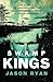 Swamp Kings: The Murdaugh Family of South Carolina and a Century of Backwoods Power