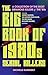 The Big Book of 1980s Serial Killers: A Collection of The Most Infamous Killers of the 80s, Including Jeffrey Dahmer, the Golden State Killer, the BTK Killer, Richard Ramirez, and More