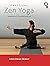 Practical Zen Yoga: Seasons of Transformation