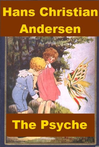 Hans Christian Andersen - The Psyche (Kindle Edition)