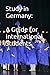 Study in Germany: A Guide f...