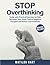 Stop Overthinking: Guide wi...