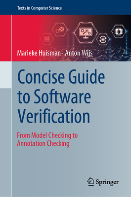 Concise Guide to Software Verification: From Model Checking to Annotation Checking (Texts in Computer Science)