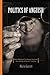 Politics of Anguish by Prof Mario D Garrett Ph.D.