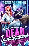 Dead Investigations: An Afterlife Adventures Novel (A Paranormal Ghost Cozy Mystery Series Book 8)