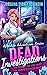 Dead Investigations: An Afterlife Adventures Novel (A Paranormal Ghost Cozy Mystery Series Book 8)
