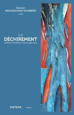 Le déchirement: L'office funèbre n'aura pas lieu (Motema) (French Edition)