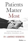 Patients Matter Most: How Healthcare Is Becoming Personal Again Book cover for Patients Matter Most: How Healthcare Is Becoming Personal Again